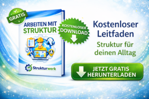Struktur im Alltag schaffen: Der kostenlose Leitfaden für weniger Stress und mehr Klarheit